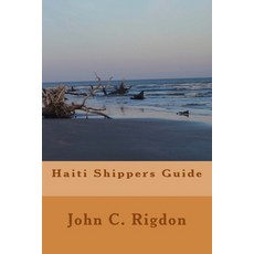 Haiti Shippers Guide 平裝版, Createspace Independent Pub..., 英文