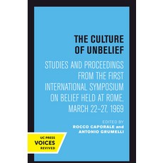 (英文圖書) The Culture of Unbelief: Studies and Proceedings from the First International Symposium on Be... 平裝版, University of California Press, 英文