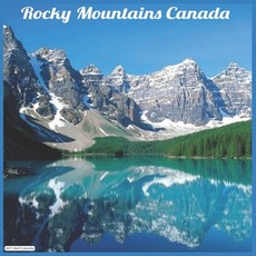 Rocky Mountains Canada 2021 Wall Calendar: Official Canadian Rockies 2021 Wall Calendar 平裝版, Independently Published, 英文