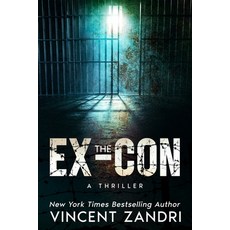 (英文圖書) The Ex-Con: A Thriller 平裝版, Independently Published, 英文