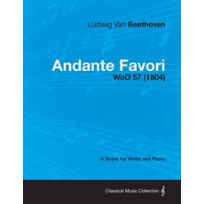 Andante Favori - woO 57 - A Score for Violin and Piano;With a Biography by Joseph Otten 平裝版, Classic Music Collection - Read & Co., 英文