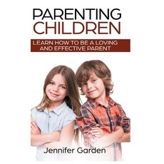 (英文圖書) Parenting Children - Hardcover Version: Learn How to be a Loving and Effective Parent: Parent... 精裝版, House of Books, 英文