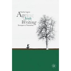 (英文圖書) Ageing in Irish Writing: Strangers to Themselves 精裝版, Palgrave MacMillan, 英文