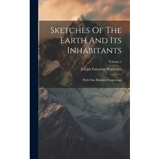 (英文圖書) Sketches Of The Earth And Its Inhabitants: With One Hundred Engravings; Volume 1 精裝版, Legare Street Press, 英文