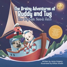 (英文圖書)The Brainy Adventures of Buddy and Tug: The Captain Needs Rest 平裝版, Independently Published, 英文