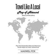(英文圖書) Travel Like a Local - Map of Alesund (Black and White Edition): The Most Essential Alesund (N... 平裝版, Createspace Independent Pub..., 英文