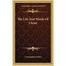 (英文圖書) The Life And Words Of Christ 精裝版, Kessinger Publishing, 英文
