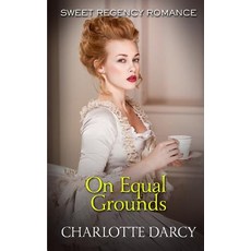 (英文圖書)On Equal Grounds: Sweet Regency Romance 平裝版, Independently Published, 英文