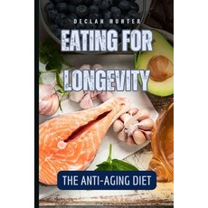 (英文圖書) Eating for Longevity: The Anti-Aging Diet 平裝版, Blurb, 英文