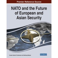 (英文圖書) NATO and the Future of European and Asian Security 平裝版, Information Science Reference, 英文