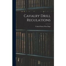 (英文圖書) Cavalry Drill Regulations 精裝版, Legare Street Press, 英文