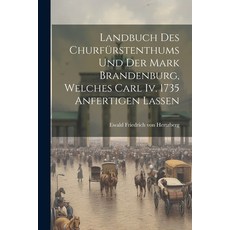 (英文書) Landbuch Des Churfürstenthums Und Der Mark Brandenburg Welches Carl Iv. 1735 Anfertigen Lassen 平裝版, Legare Street Press, 英文