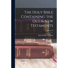 (英文圖書) The Holy Bible Containing the Old & New Testaments; Volume VI 平裝版, Legare Street Press, 英文