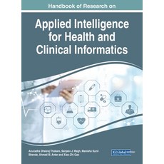 (英文圖書) Handbook of Research on Applied Intelligence for Health and Clinical Informatics 精裝版, Medical Information Science..., 英文