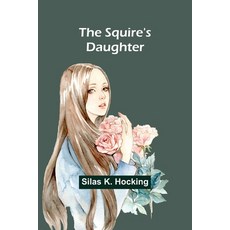 (英文圖書) The Squire's Daughter 平裝版, Alpha Edition, 英文