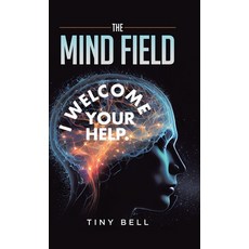 (英文圖書) The Mind Field: I Welcome Your Help. 精裝版, Tellwell Talent, 英文