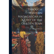 (英文圖書) Through Western Madagascar in Quest of the Golden Bean 平裝版, Legare Street Press, 英文