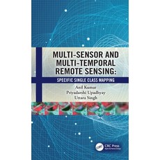 (英文圖書) Multi-Sensor and Multi-Temporal Remote Sensing: Specific Single Class Mapping 精裝版, CRC Press, 英文
