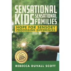 Sensational Kids Sensational Families: Hope for Sensory Processing Differences 平裝版, Silver Linings Media, 英文