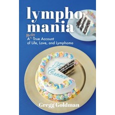 (英文圖書) Lymphomania: A Mostly True Account of Life Love and Lymphoma 平裝版, Warren Publishing, Inc, 英文