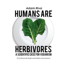 (英文圖書) Humans Are Herbivores: A Scientific Case for Veganism 平裝版, Createspace Independent Pub..., 英文