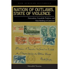 (英文圖書) Nation of Outlaws State of Violence: Nationalism Grassfields Tradition and State Building ... 平裝版, Ohio University Press, 英文