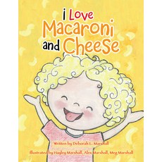 I Love Macaroni and Cheese 精裝版, Authorhouse, 英文
