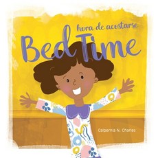 (英文圖書)Bed Time Hora de Acostarse: Bilingual Children's Book - English Spanish 精裝版, C. Nicole Charles, 英文