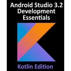 (英文圖書) Android Studio 3.2 Development Essentials - Kotlin Edition: Developing Android... 平裝版, Payload Media, Inc., 英文