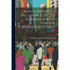 (英文圖書) Annual Report Of The Council Of The Corporation Of Foreign Bondholders Issue 17 平裝版, Legare Street Press, 英文
