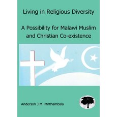 Living in Religious Diversity: A Possibility for Malawi Muslim and Christian co-existence 平裝版, Kachere Series, 英文