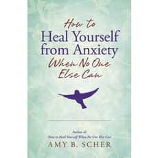 How to Heal Yourself from Anxiety When No One Else Can 平裝版, Llewellyn Publications, 英文