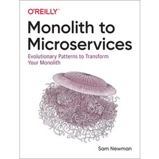 (英文圖書) Monolith to Microservices: Evolutionary Patterns to Transform Your Monolith 平裝版, O'Reilly Media, 英文