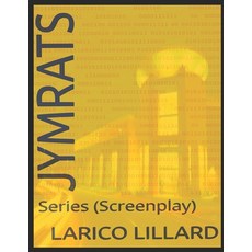 Jymrats: Series (Screenplay) 平裝版, Independently Published, 英文
