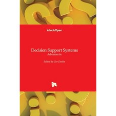 (英文圖書) Decision Support Systems: Advances in 精裝版, Intechopen, 英文