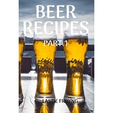 (英文圖書) Beer Recipes Part.1 平裝版, Lastie Froyng, 英文