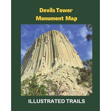 (英文圖書) Devils Tower Monument Map & Illustrated Trails: Guide to Hiking and Exploring Devils Tower Mo... 平裝版, Independently Published, 英文
