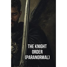 (英文圖書) The Knight Order (Paranormal) 平裝版, Orin Caldwell, 英文