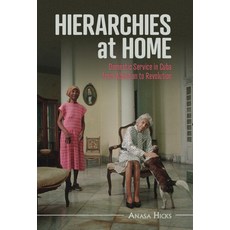 (英文圖書) Hierarchies at Home: Domestic Service in Cuba from Abolition to Revolution 精裝版, Cambridge University Press, 英文