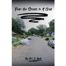 (英文圖書)From the Streets to a Chief 平裝版, Eric J. Neal, 英文