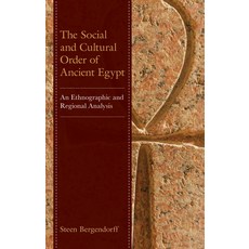 (英文圖書) The Social and Cultural Order of Ancient Egypt: An Ethnographic and Regional Analysis 平裝版, Lexington Books, 英文