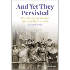 And Yet They Persisted: How American Women Won the Right to Vote 平裝版, Wiley-Blackwell, 英文