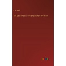 (英文圖書) The Sacraments: Two Explanatory Treatises 精裝版, Outlook Verlag, 英文