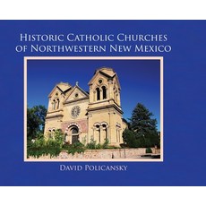 (英文圖書) Historic Catholic Churches of Northwestern New Mexico 精裝版, Sunstone Press, 英文