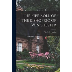 (英文圖書) The Pipe Roll of the Bishopric of Winchester 平裝版, Legare Street Press, 英文