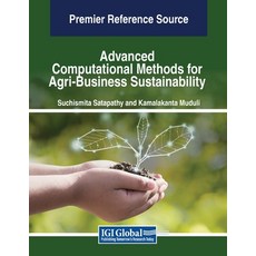 (英文圖書) Advanced Computational Methods for Agri-Business Sustainability 平裝版, IGI Global, 英文