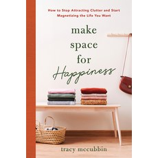 (英文圖書) Make Space for Happiness: How to Stop Attracting Clutter and Start Magnetizing the Life You Want 平裝版, Sourcebooks, 英文