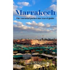 (英文圖書) Marrakech: The essential pocket size travel guide 平裝版, Independently Published, 英文