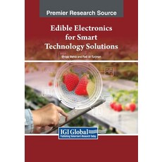 (英文圖書) Edible Electronics for Smart Technology Solutions 平裝版, IGI Global, 英文