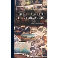 (英文圖書) Greece Through the Stereoscope 精裝版, Legare Street Press, 英文
